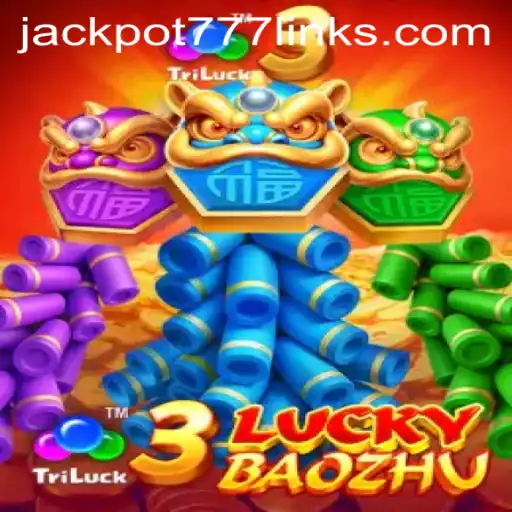 Discovering the Thrills of 3LuckyBaozhu: An Explosive Game Experience With JACKPOT777