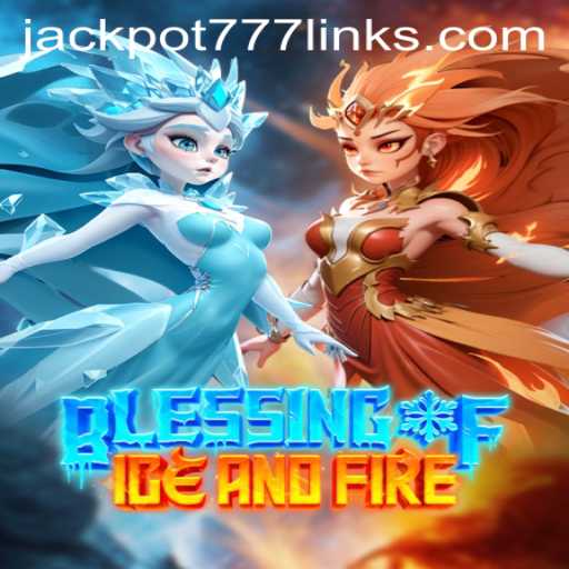 Unveiling the Epic Realm of 'Blessing of Ice and Fire'
