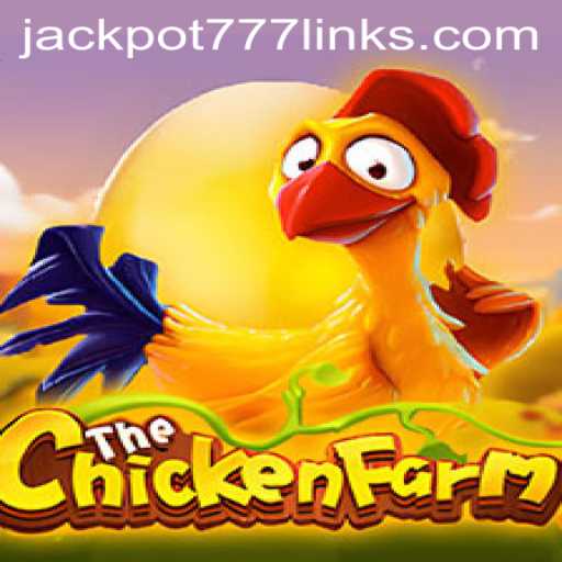 Discovering the Excitement of ChickenFarm: An In-Depth Look at JACKPOT777