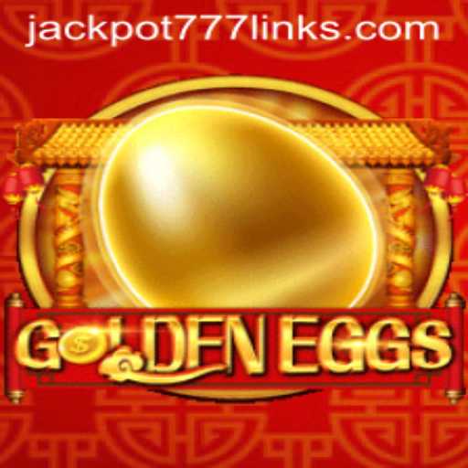 Exploring 'GoldenEggs': Unlocking the Secrets of JACKPOT777