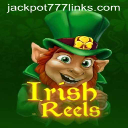Exploring the Exciting World of IrishReels and the Thrill of JACKPOT777