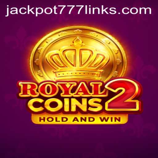 Unlocking the World of RoyalCoins2: Discover the Exciting Features and Rules of JACKPOT777