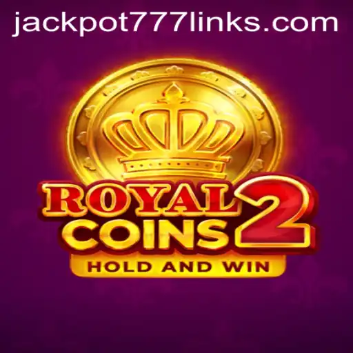 Unlocking the World of RoyalCoins2: Discover the Exciting Features and Rules of JACKPOT777