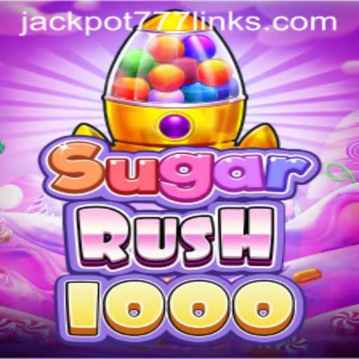 SugarRush1000: A Sweet Adventure into the Gaming World with JACKPOT777